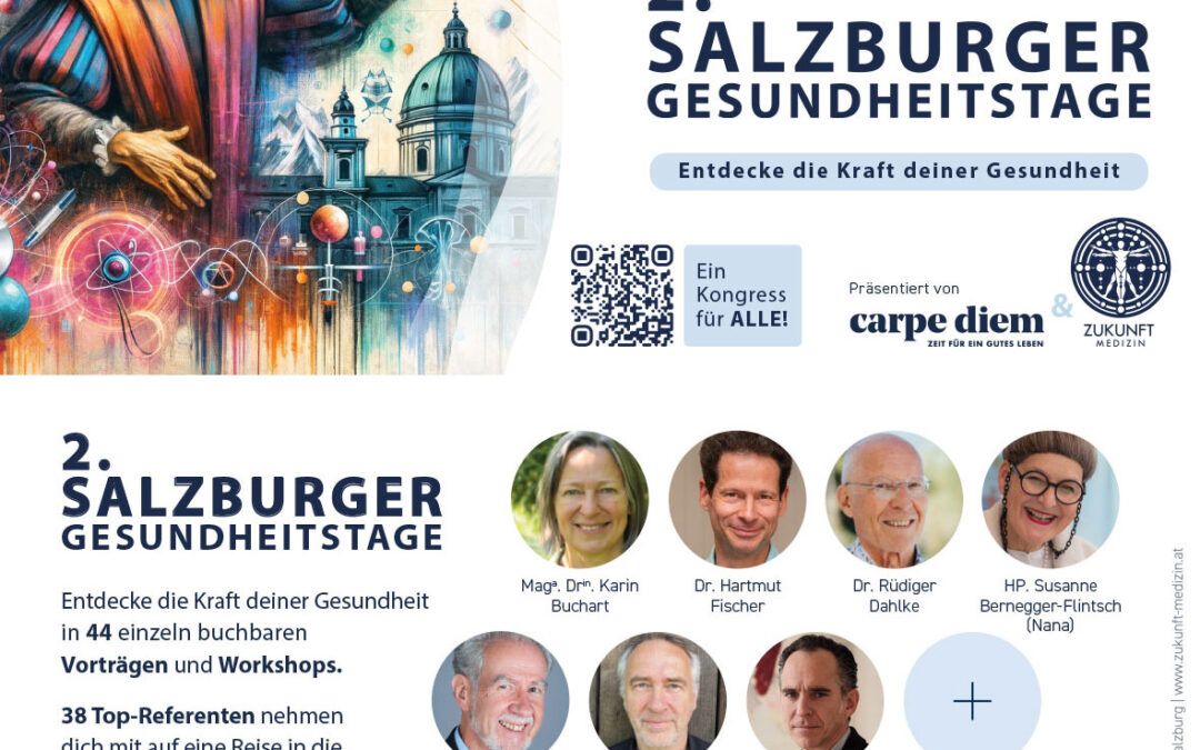 2. Salzburger Gesundheitstage mit 38 Top-Referenten aus Forschung, Medizin & Therapie