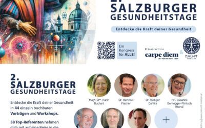 2. Salzburger Gesundheitstage mit 38 Top-Referenten aus Forschung, Medizin & Therapie
